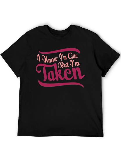 Cute But Taken Graphic Tee - Black Cotton T-Shirt