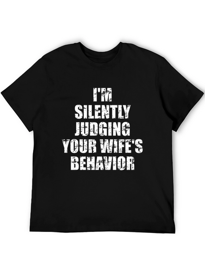 Humorous Judging Your Wifes Behavior Graphic Tee
