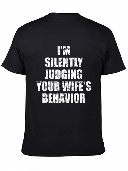 Humorous Judging Your Wifes Behavior Graphic Tee