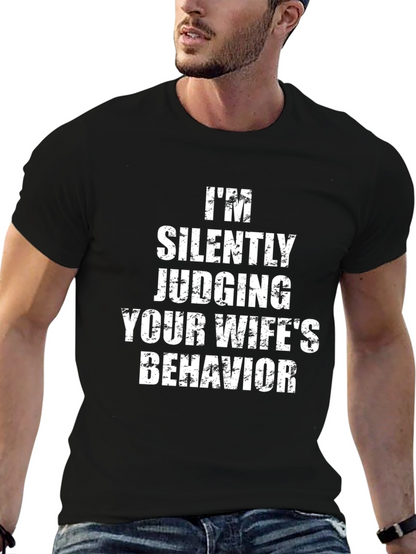Humorous Judging Your Wifes Behavior Graphic Tee