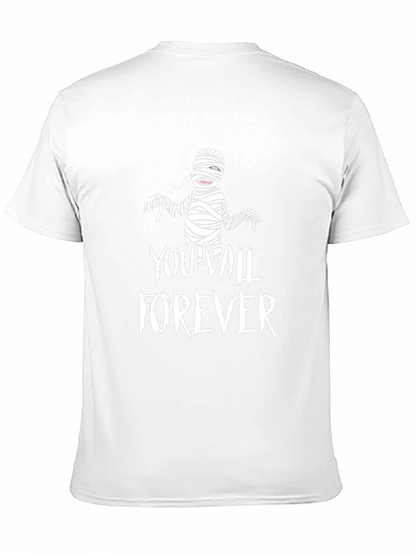 You Will Forever Mummy Graphic Tee