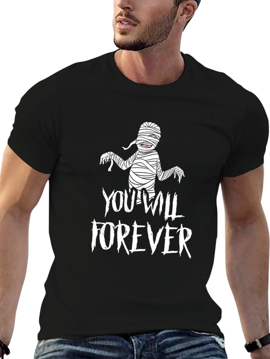 You Will Forever Mummy Graphic Tee