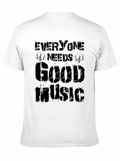 Everyone Needs Good Music T-Shirt