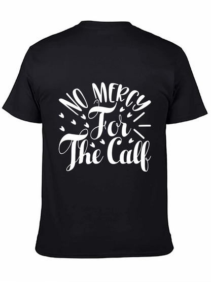 No Mercy For The Calf Black T-Shirt