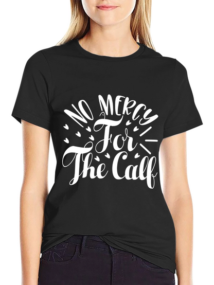 No Mercy For The Calf Black T-Shirt