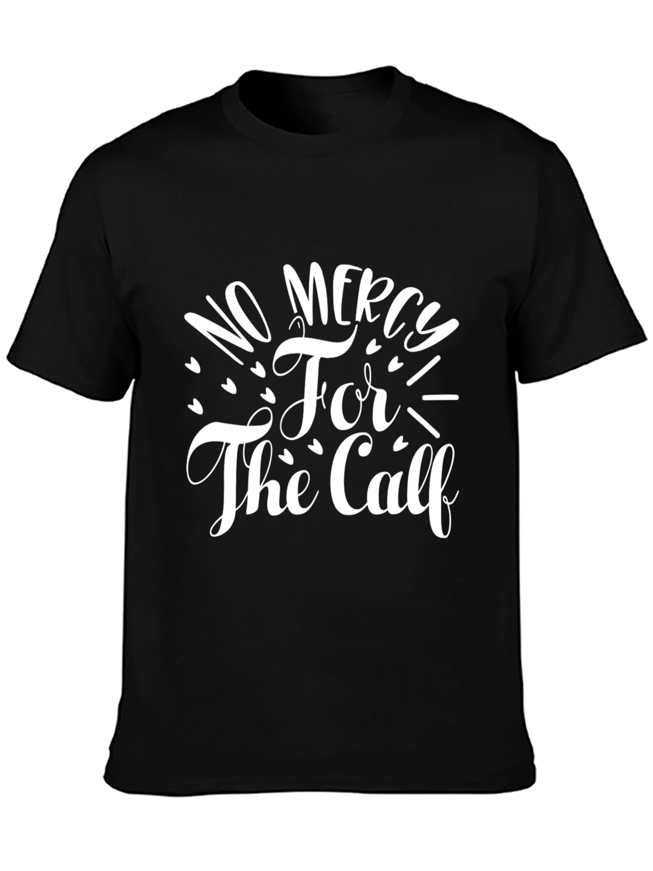 No Mercy For The Calf Black T-Shirt