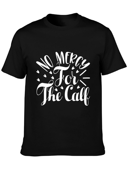 No Mercy For The Calf Black T-Shirt