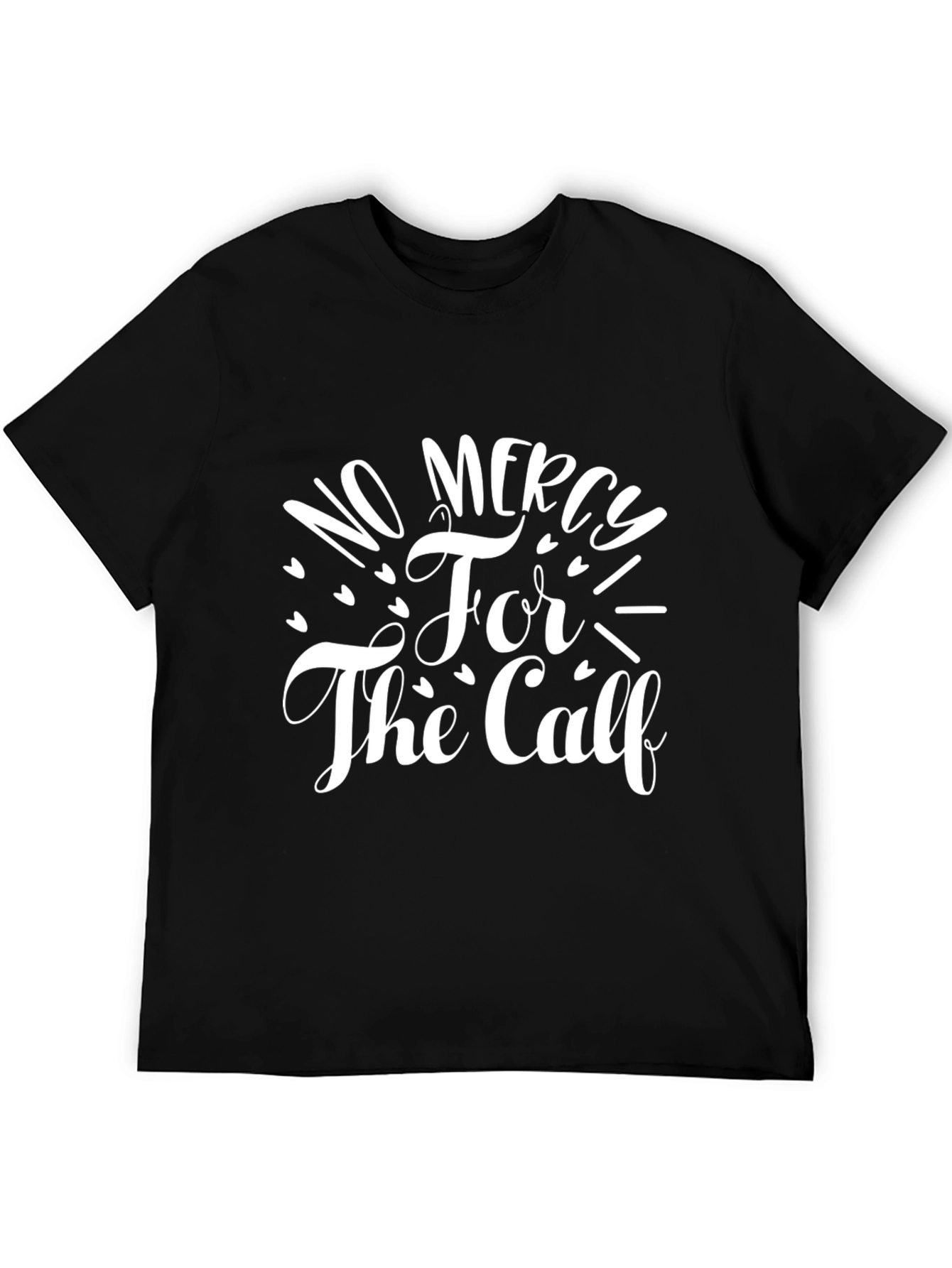 No Mercy For The Calf Black T-Shirt