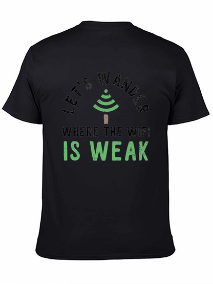 Lets Wander Where the Wifi is Weak Graphic Tee
