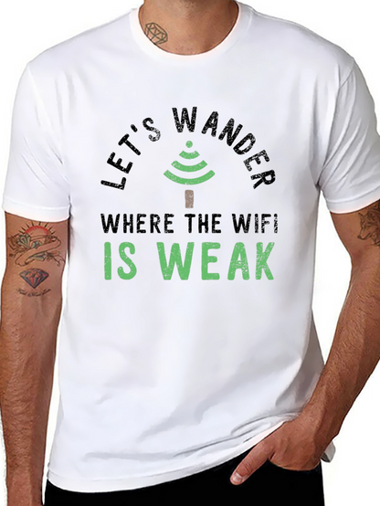 Lets Wander Where the Wifi is Weak Graphic Tee