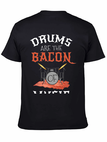 Drums Are The Bacon Of Voice T-Shirt