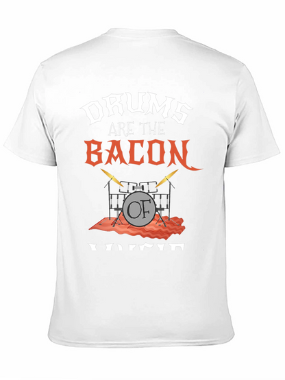 Drums Are The Bacon Of Voice T-Shirt