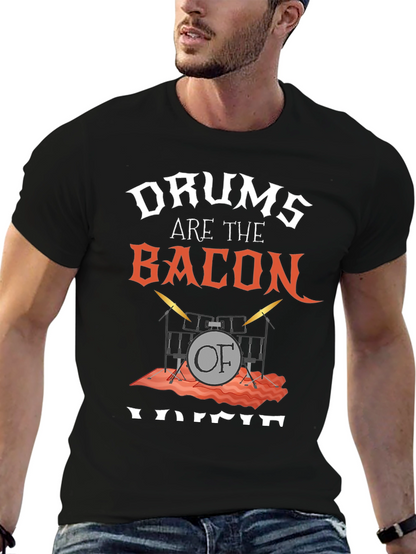 Drums Are The Bacon Of Voice T-Shirt