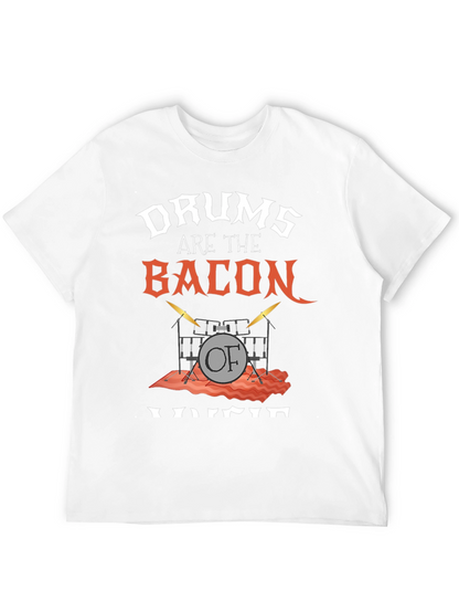 Drums Are The Bacon Of Voice T-Shirt